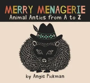 Angie Pickman - 'Rural Pearl' Alphabet Book - Merry Menagerie