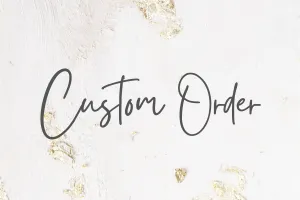Custom Order for Julie