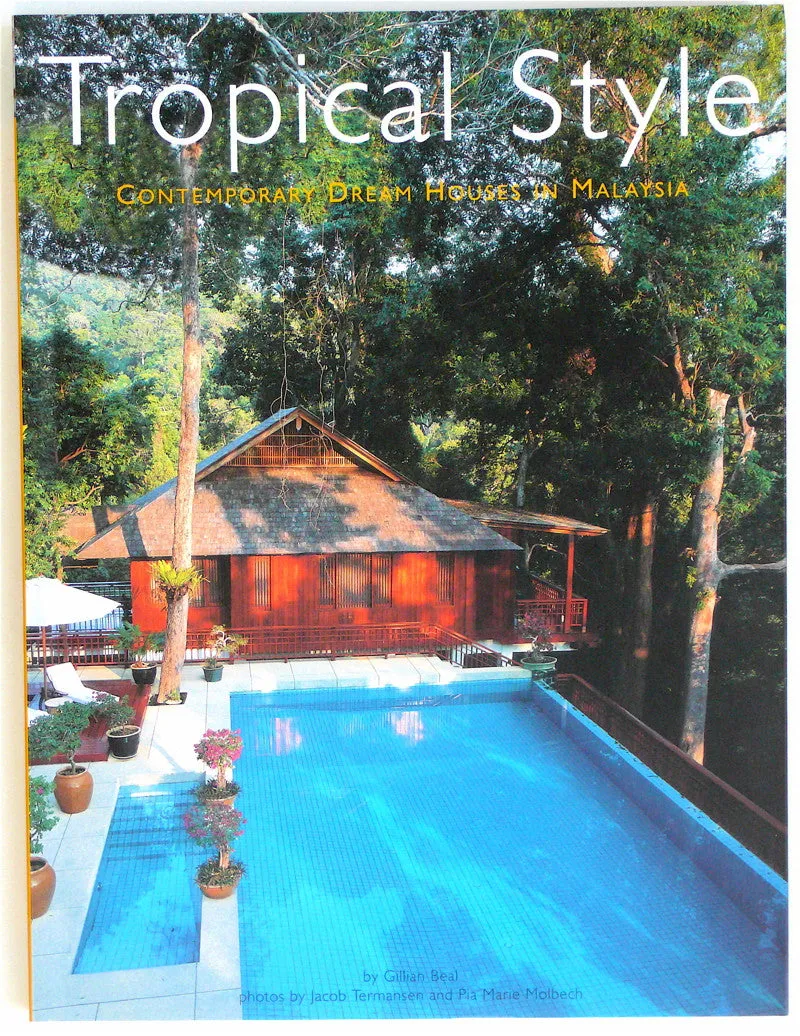 Tropical Style: Contemporary Dream Houses in Malaysia