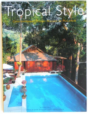 Tropical Style: Contemporary Dream Houses in Malaysia