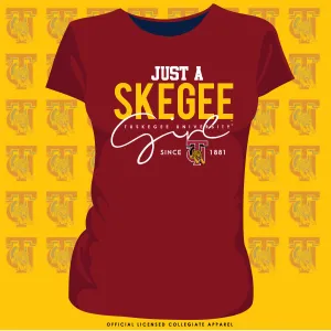 TUSKEGEE | JUST A SKEGEE GIRL  Crimson Ladies Tees (**)
