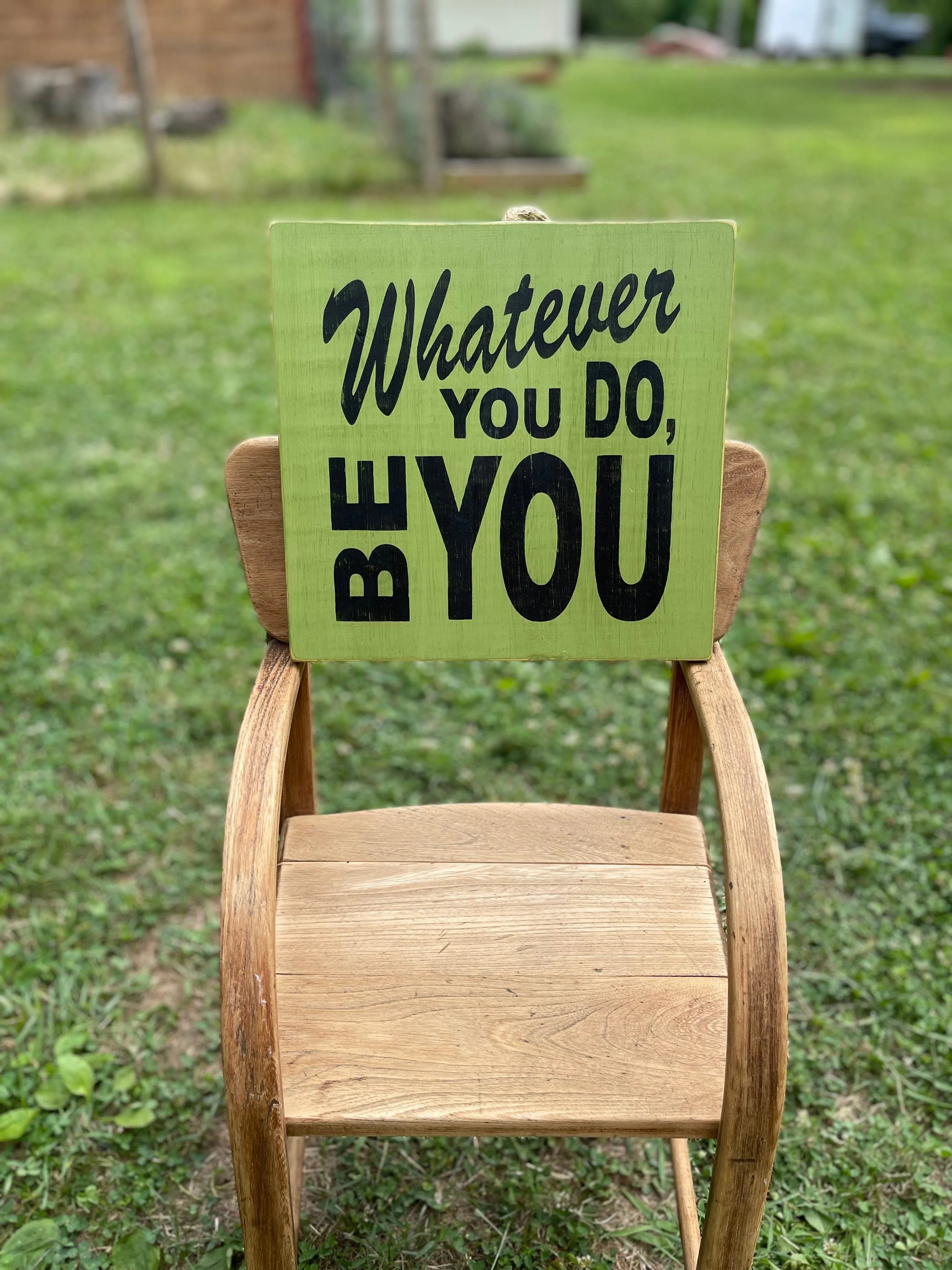 Whatever You Do Be You Wood Sign