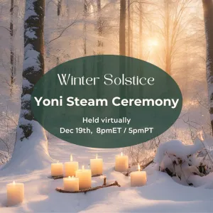 Winter Solstice Steam Ceremony