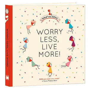 Worry Less, Live More!